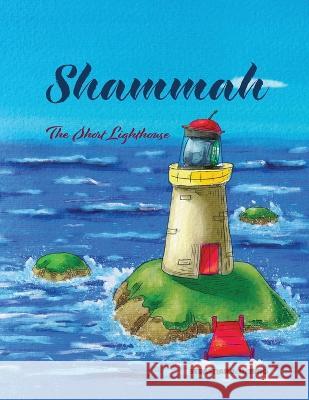 Shammah: The Short Lighthouse Sebastian J H Jung Sebastian J H Jung  9798378573592 Independently Published - książka