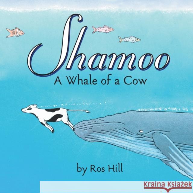 Shamoo, A Whale of a Cow Hill, Ros 9781596879416 Milk & Cookies - książka
