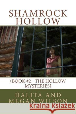 Shamrock Hollow Halita Wilson Megan Wilson 9781492759881 Createspace Independent Publishing Platform - książka