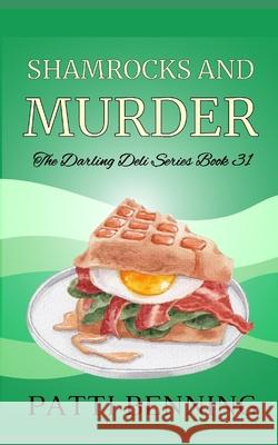 Shamrocks and Murder Patti Benning 9781986486354 Createspace Independent Publishing Platform - książka