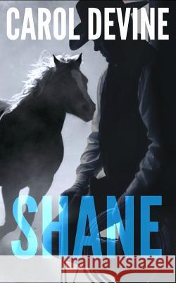 Shane: A Horse Whisperer Novel Carol Devine 9781545340820 Createspace Independent Publishing Platform - książka