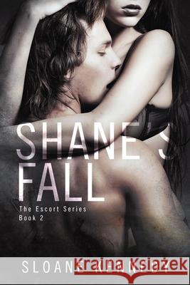 Shane's Fall Sloane Kennedy 9781511789776 Createspace Independent Publishing Platform - książka