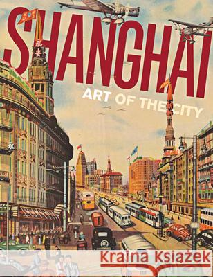 Shanghai: Art of the City Michael Knight Dany Chan 9780939117529 Asian Art Museum of San Francisco - książka