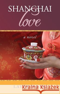 Shanghai Love Layne Wong 9780996652902 Sorriso Press - książka
