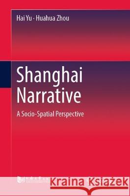 Shanghai Narrative Hai Yu, Huahua Zou 9789819932603 Springer Nature Singapore - książka