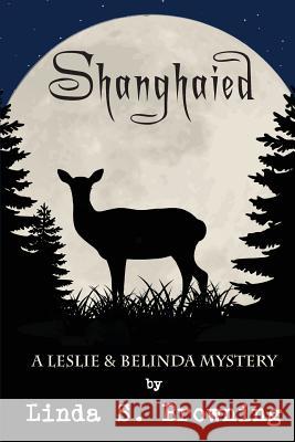 Shanghaied Linda S. Browning 9781941523131 Buddhapuss Ink LLC - książka