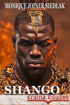Shango: Warrior of Thunder and Fire Monique Joine 9781961362796 Oshun Publications - książka