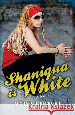 Shaniqua is White! Tisdale III, Wilken 9780982418956 Speak Publishing - książka