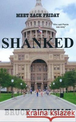 Shanked: Meet Zack Friday Bruce Ruckman 9781544089324 Createspace Independent Publishing Platform - książka