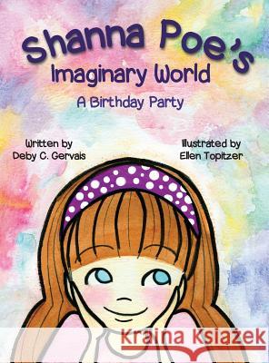 Shanna Poe's Imaginary World A Birthday Party Gervais, Deby C. 9781939739650 Piscataqua Press - książka