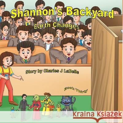 Shannon's Backyard Earth Changes Part Five Charles J. Labelle Jake Stories Publishing 9781896710969 Jake Stories Publishing - książka