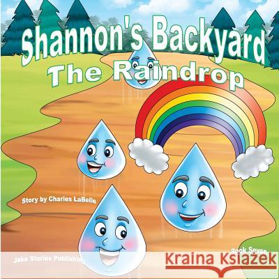 Shannon's Backyard The Raindrop Publishing, Jake Stories 9781896710792 Jake Stories Publishing - książka