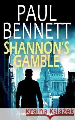 SHANNON'S GAMBLE a gripping, action-packed thriller Paul Bennett   9781804058725 Joffe Books Ltd - książka