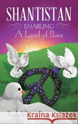 Shantistan: Enabling a Land of Peace Ruth Vassar Burgess 9781664200654 WestBow Press - książka