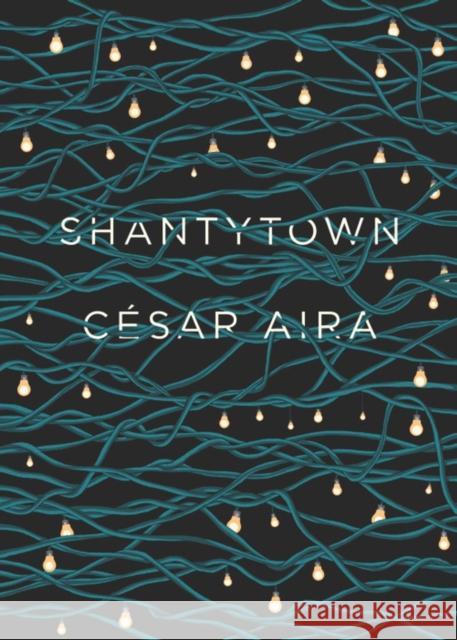 Shantytown Cesar Aira Chris Andrews 9780811219112 New Directions Publishing Corporation - książka