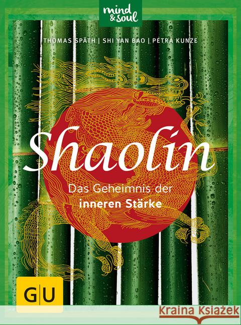 Shaolin - Das Geheimnis der inneren Stärke Späth, Thomas; Bao, Shi Yan 9783833863813 Gräfe & Unzer - książka