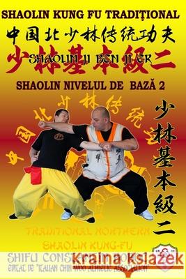 Shaolin Nivelul de Bază 2 Bernd Höhle, Constantin Boboc 9781686552403 Independently Published - książka