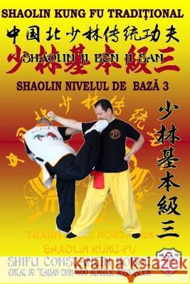 Shaolin Nivelul de Bază 3 Bernd Höhle, Constantin Boboc 9781687035202 Independently Published - książka