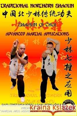 Shaolin Qi Chui - Advanced Martial Applications Bernd Höhle, Constantin Boboc 9798627490649 Independently Published - książka