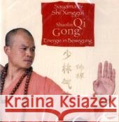 Shaolin Qi Gong, 1 Audio-CD : Energie in Bewegung Sayama; Xinggui, Shi 9783867280242 KOHA - książka