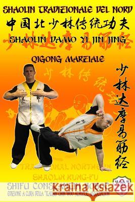 Shaolin Tradizionale del Nord Vol.10: QiGong Marziale - Shaolin DaMo Yi Jin Jing Höhle, Bernd 9781797618524 Independently Published - książka