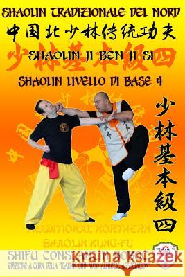 Shaolin Tradizionale del Nord Vol.4: Livello di Base - Dai Shi 3 Höhle, Bernd 9781797491301 Independently Published - książka