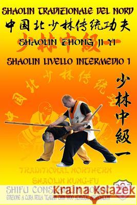 Shaolin Tradizionale del Nord Vol.5: Livello Avanzato - Xiong Shi Constantin Boboc 9781797607733 Independently Published - książka