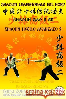 Shaolin Tradizionale del Nord Vol.9: Livello Istruttore - Lao Shi 1 Constantin Boboc 9781797616797 Independently Published - książka