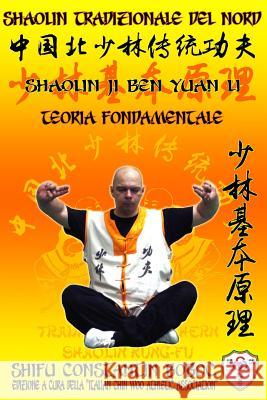 Shaolin Tradizionale del Nord Vol. 12: Teoria Fondamentale Constantin Boboc 9781797637099 Independently Published - książka