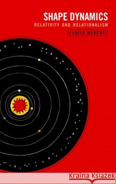 Shape Dynamics: Relativity and Relationalism Flavio Mercati 9780198789475 Oxford University Press, USA - książka