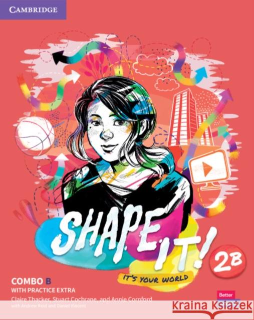 Shape It! Level 2 Combo B Student's Book and Workbook with Practice Extra Claire Thacker Stuart Cochrane Annie Cornford 9781108854023 Cambridge University Press - książka