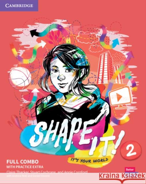 Shape It! Level 2 Full Combo Student's Book and Workbook with Practice Extra Claire Thacker Stuart Cochrane Annie Cornford 9781108854108 Cambridge University Press - książka