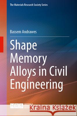 Shape Memory Alloys in Civil Engineering Bassem Andrawes 9783031680007 Springer - książka