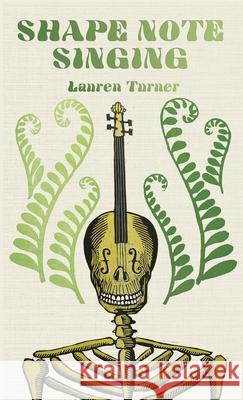 Shape Note Singing Lauren Turner 9781952055195 Vegetarian Alcoholic Press - książka