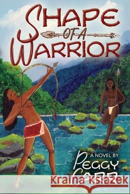 Shape of a Warrior Peggy Carr 9789769588899 Emmanuel Publishing House - książka