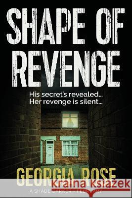 Shape of Revenge (A Shade Darker Book 2) Georgia Rose 9781915665034 Three Shires Publishing - książka