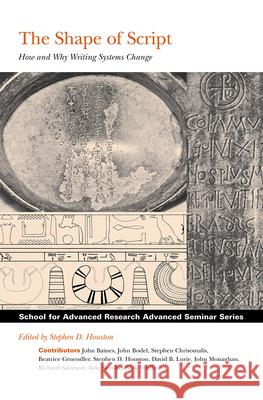 Shape of Script: How and Why Writing Systems Change Houston, Stephen D. 9781934691427 School for Advanced Research Press - książka