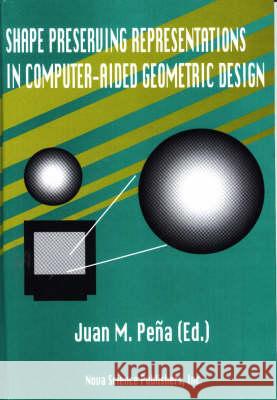 Shape Preserving Representations in Computer-Aided Geometric Design Juan M Peña 9781560726913 Nova Science Publishers Inc - książka