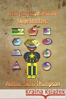 Shape Shockers Shad Thompson 9781490309750 Createspace - książka