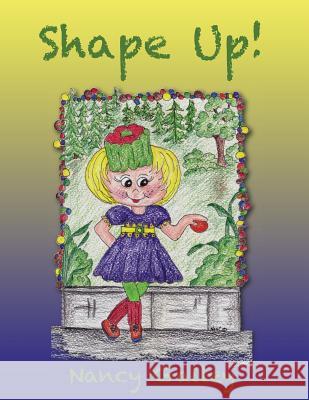 Shape Up! Nancy Gailey 9781974443710 Createspace Independent Publishing Platform - książka