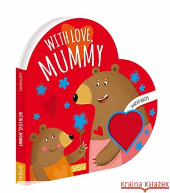 Shaped Books - With Love Mummy Valentina Bonaguro 9788830312180 Sassi - książka