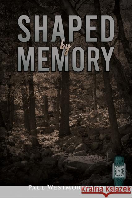 Shaped by Memory Paul Westmoreland 9781035822409 Austin Macauley Publishers - książka