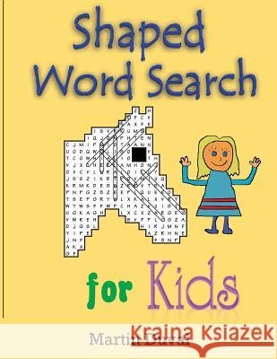 Shaped Word Search for Kids Martin Duval 9781519159007 Createspace - książka