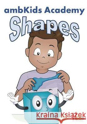 Shapes: ambKids Academy Learning Tools Workbook Design Firm, Amb 9781722845544 Createspace Independent Publishing Platform - książka