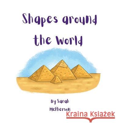 Shapes around the World Sarah McPherson 9780645615876 Tarva Publishing - książka