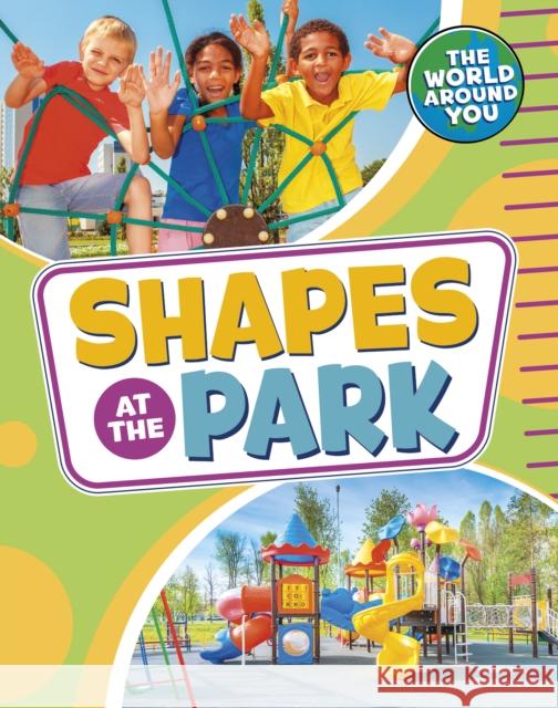 Shapes at the Park Christianne (Acquisitions Editor) Jones 9781398241169 Capstone Global Library Ltd - książka