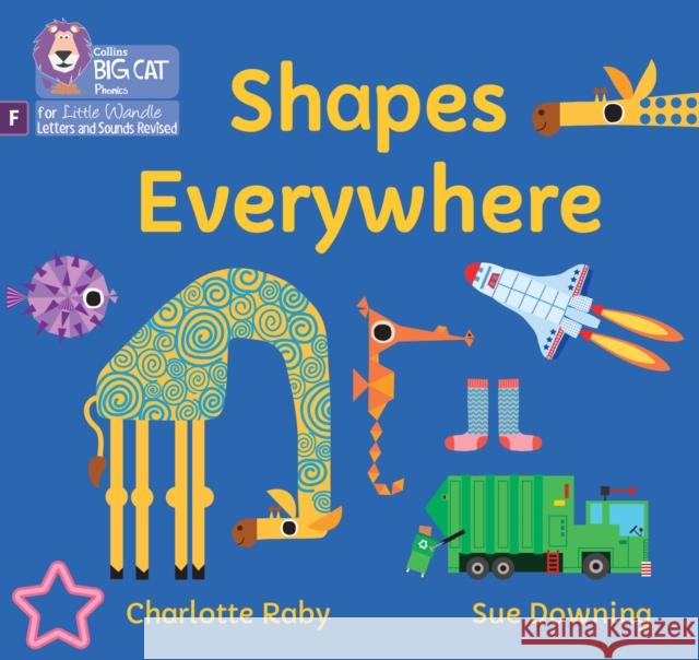 Shapes Everywhere: Foundations for Phonics Raby, Charlotte 9780008668105 HarperCollins Publishers - książka