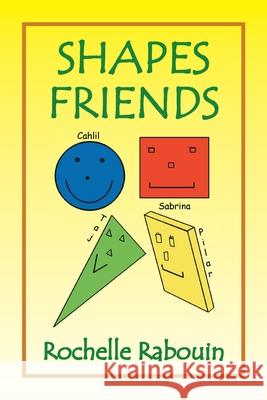 Shapes Friends Rochelle Rabouin 9781436383288 Xlibris Corporation - książka