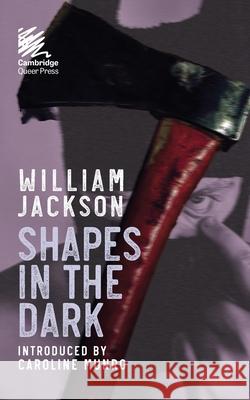 Shapes in the Dark William Jackson Caroline Munro 9781912622443 Martin Firrell Company - książka