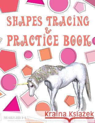 Shapes tracing & practice book for girls age 3-5: Pink workbook to practice handwriting! Ideal for toddlers and preschoolers who like drawings, unicor Lucia Fortuna 9781081681104 Independently Published - książka